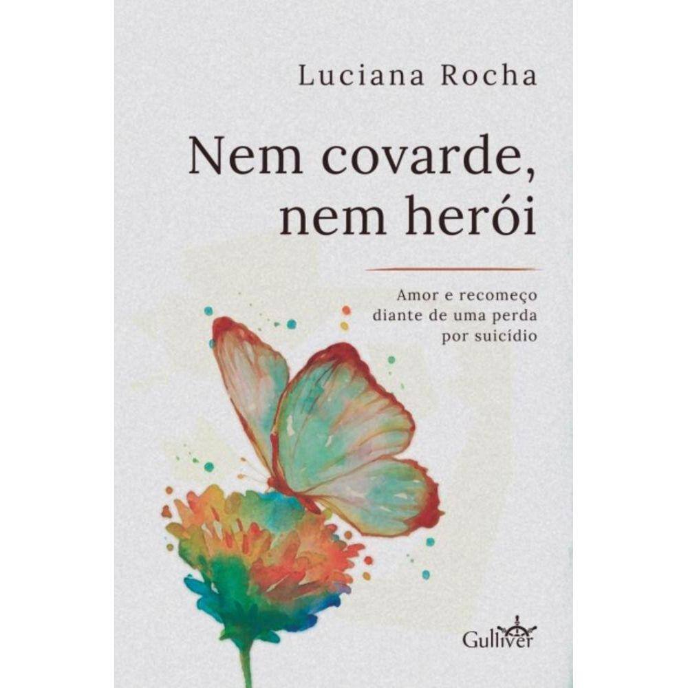 Nem Covarde, nem Herói: Amor e Recomeço Diante de uma Perda por Suicídio