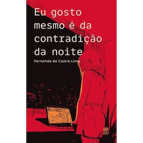 Eu Gosto Mesmo é da Contradição da Noite