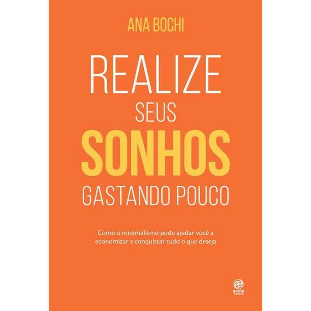 Realize Seus Sonhos Gastando Pouco