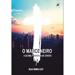 O marceneiro; A ?ltima tentativa de Cristo