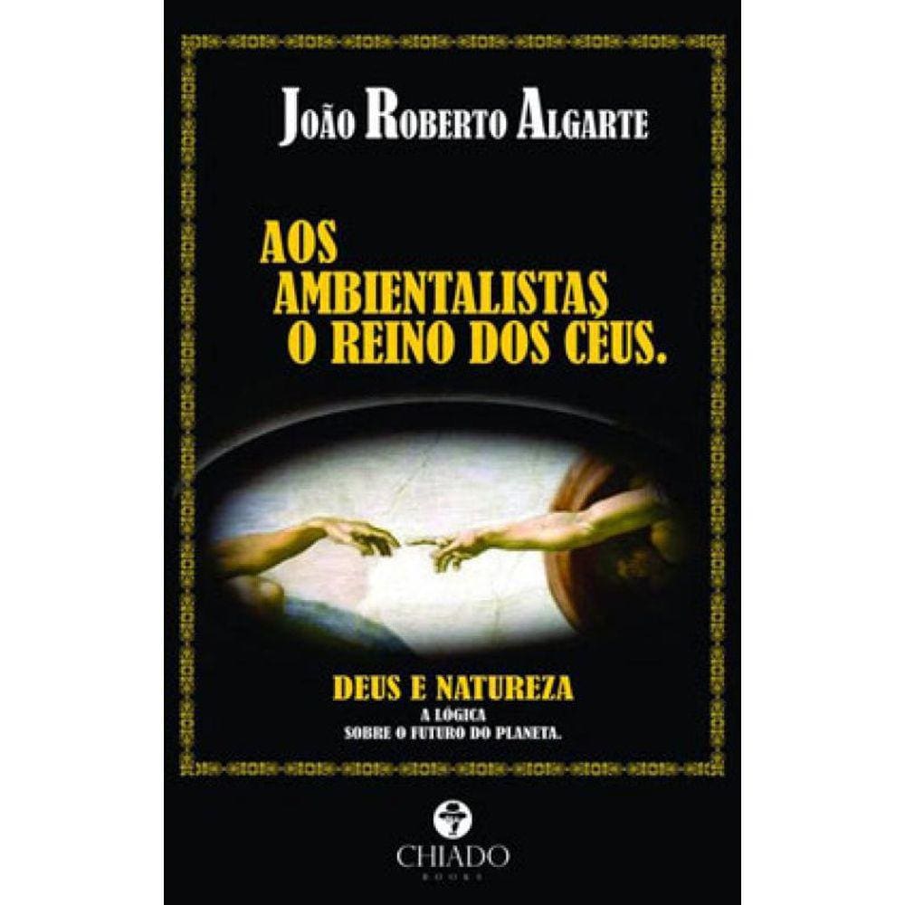 Aos Ambientalistas O Reino Dos Céus