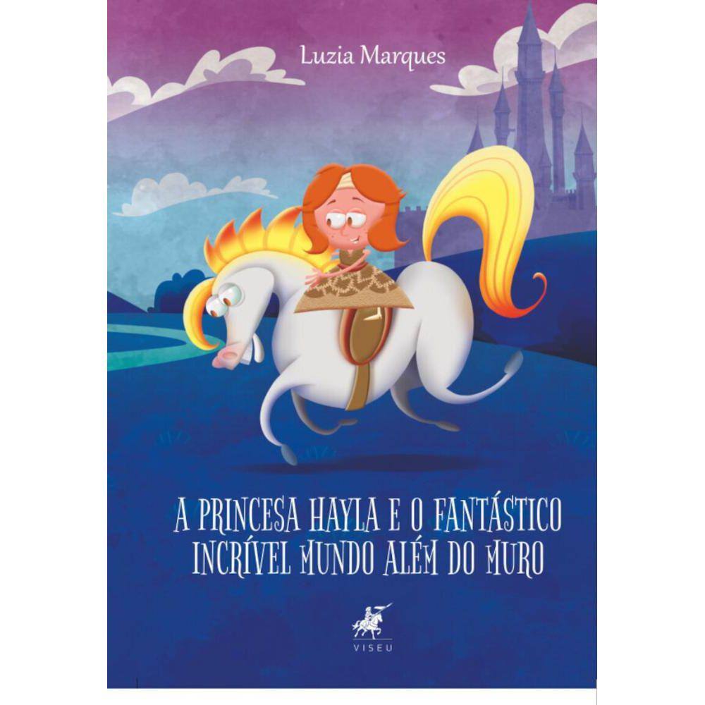 A princesa Hayla: O fant?stico incr?vel mundo al?m do muro