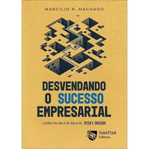 Desvendando O Sucesso Empresarial