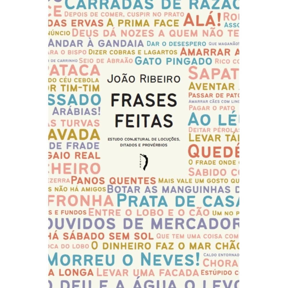 Frases feitas: Estudo conjetural de locuções, ditados e prov