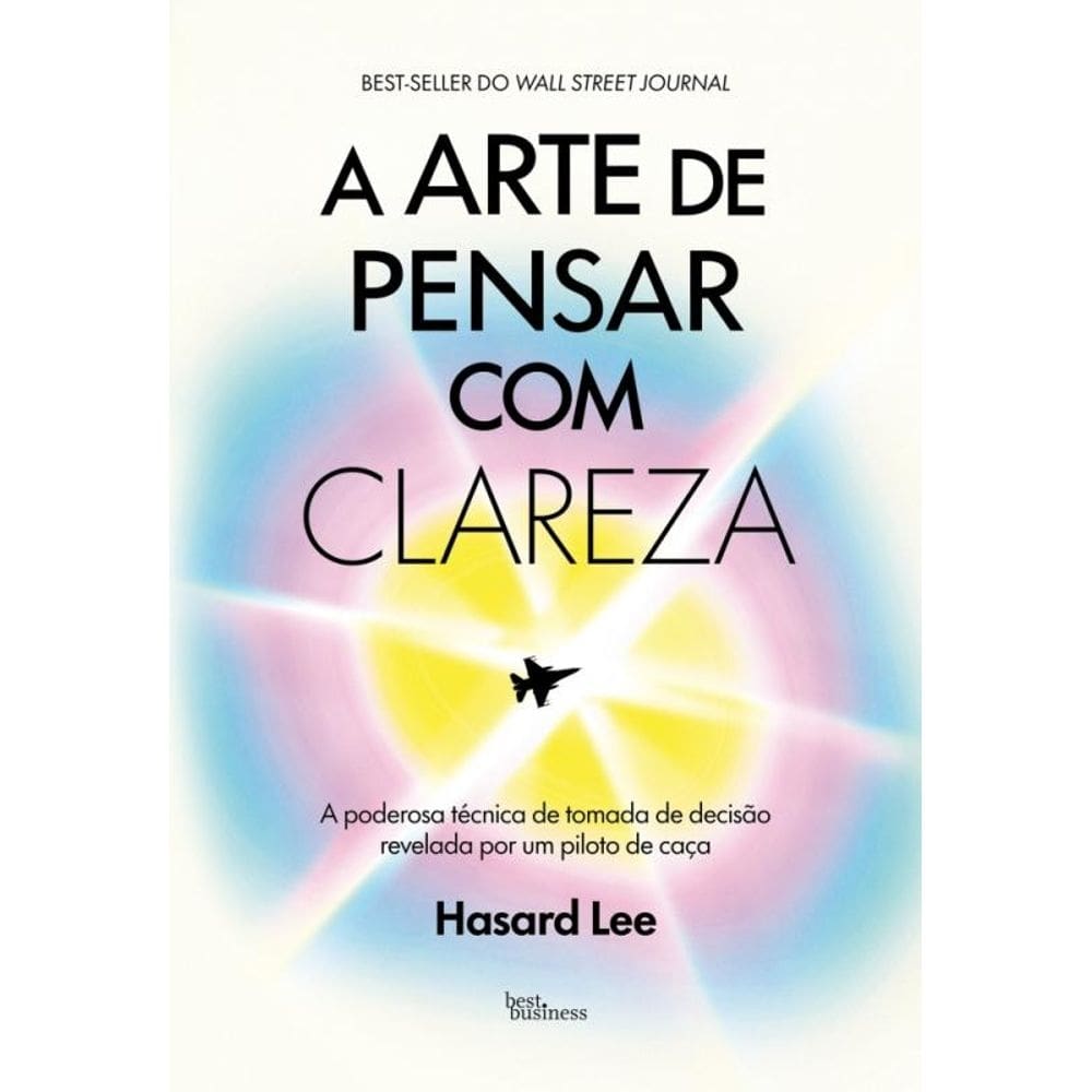 A Arte De Pensar Com Clareza