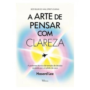 A Arte De Pensar Com Clareza