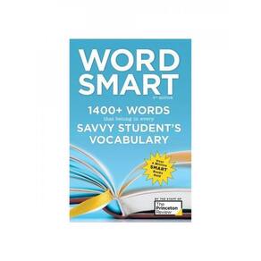 Word Smart- 1400+ Words That Belong In Every Savvy Student`S Vocabulary