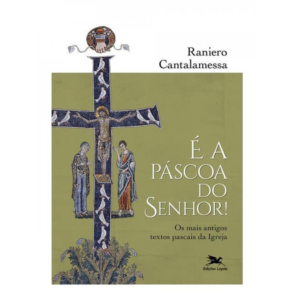 É A Páscoa Do Senhor!