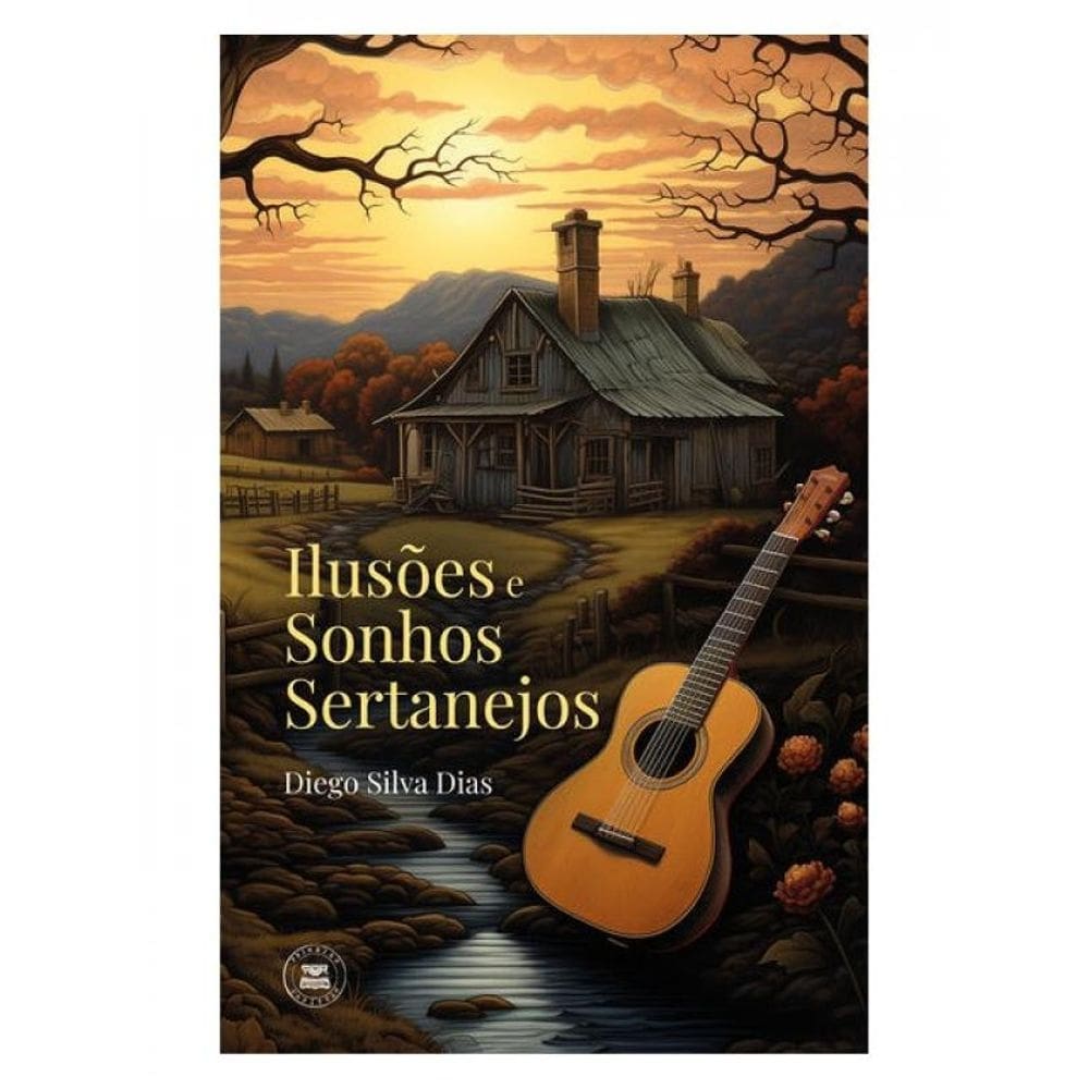 Ilusões E Sonhos Sertanejos