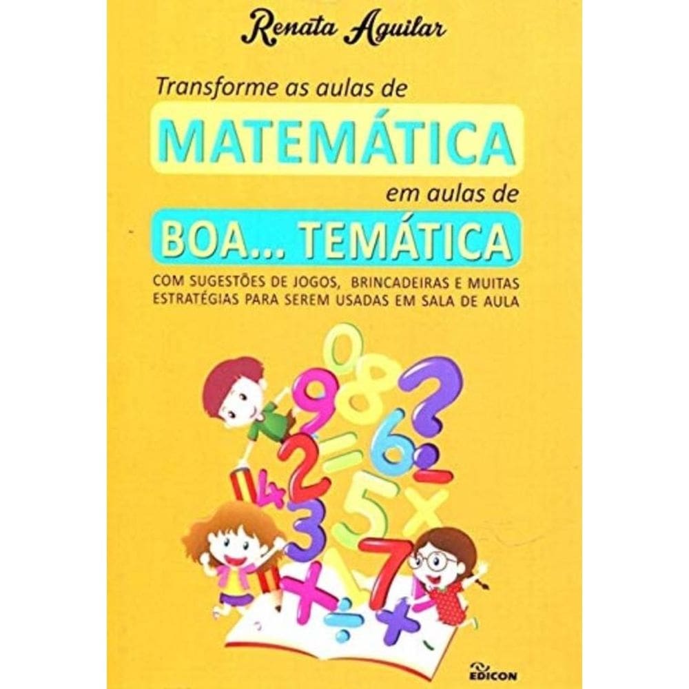 Transforme As Aulas De Matemática Em Aulas De Boa.. Tematica