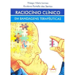Livro Raciocínio Clínico Em Bandagens Terapêuticas
