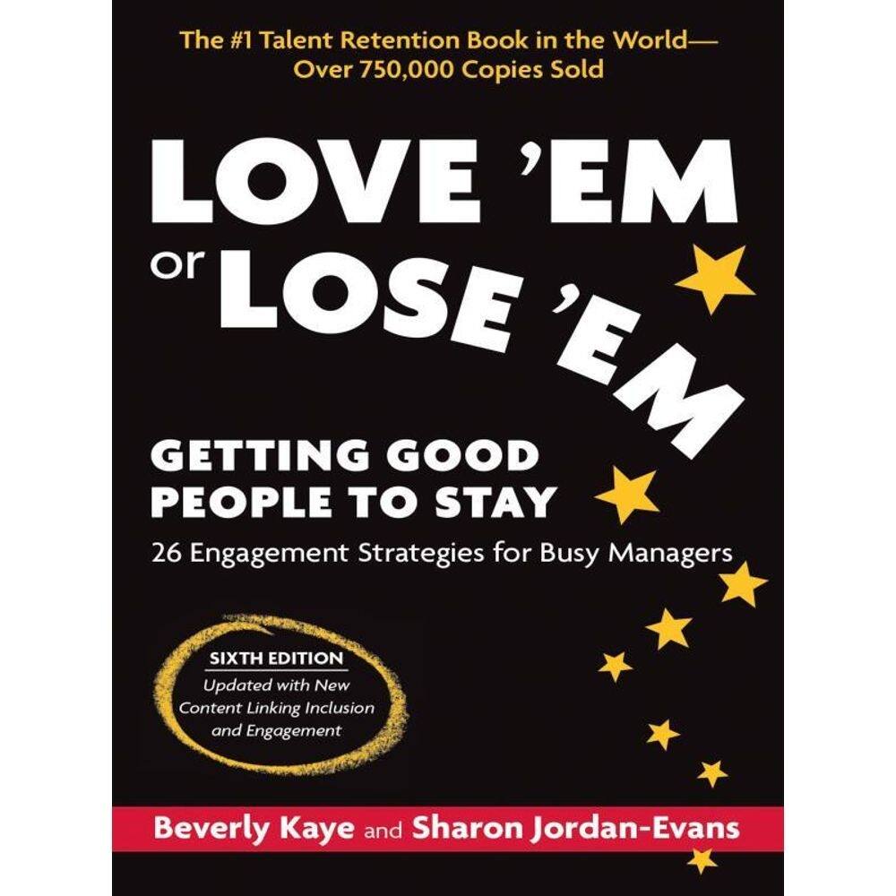Love `Em Or Lose `Em - Getting Good People To Stay