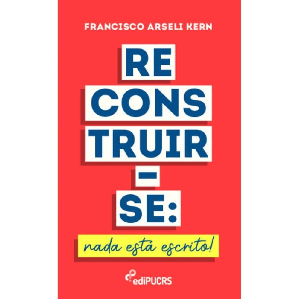 Reconstruir-se: nada está escrito!