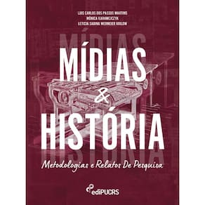Mídias e história - Metodologias e relatos de pesquisa