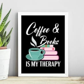 Quadro Coffee E Books Is My Therapy 24X18Cm