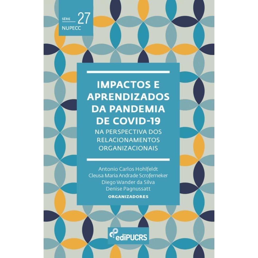 Impactos e aprendizados da pandemia de Covid-19: na perspectiva dos relacionamentos organizacionais
