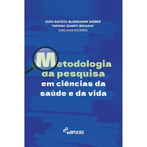 Metodologia da pesquisa em ciências da saúde e da vida