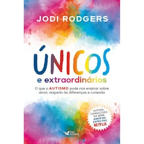 Únicos e Extraordinários – Consultora da Série Amor No Espectro - Netflix