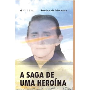 A saga de uma heroína