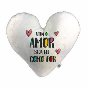 Almofada Coração Pelúcia Viva o Amor Seja Ele Como For Namorados Tamanho:G