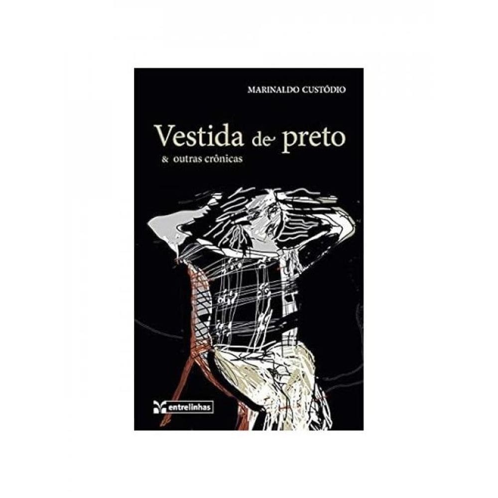 Vestida De Preto E Outras Crônicas