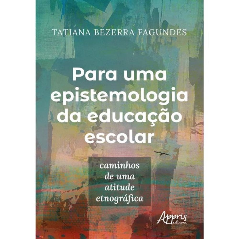 Para Uma Epistemologia Da Educação Escolar