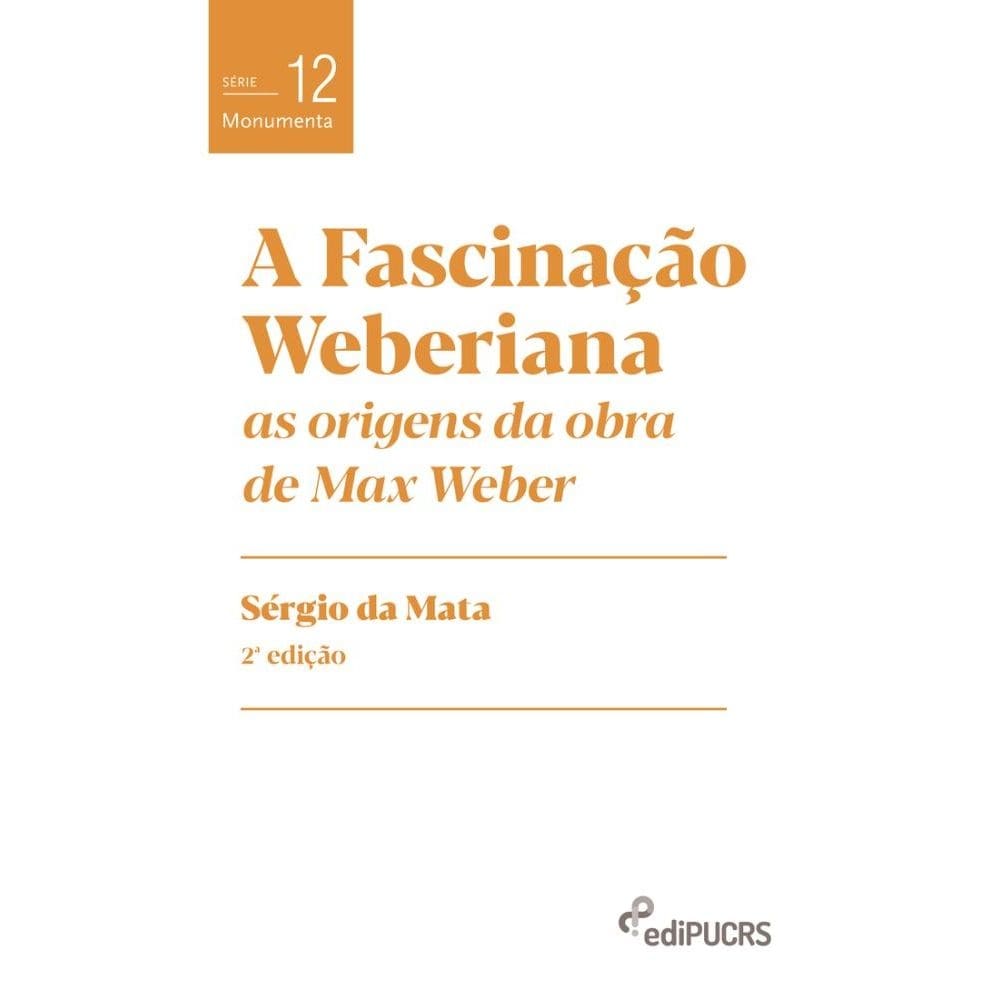 A fascinação weberiana