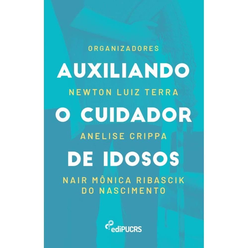 Auxiliando o cuidador de idosos