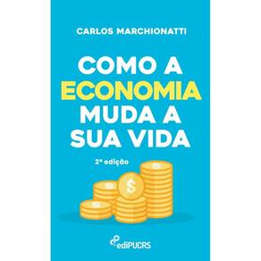 Como a economia muda a sua vida