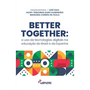 Better together: o uso de tecnologias eigitais na educação do Brasil e da Espanha