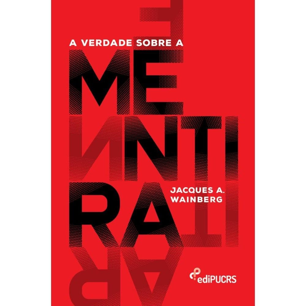 A verdade sobre a mentira