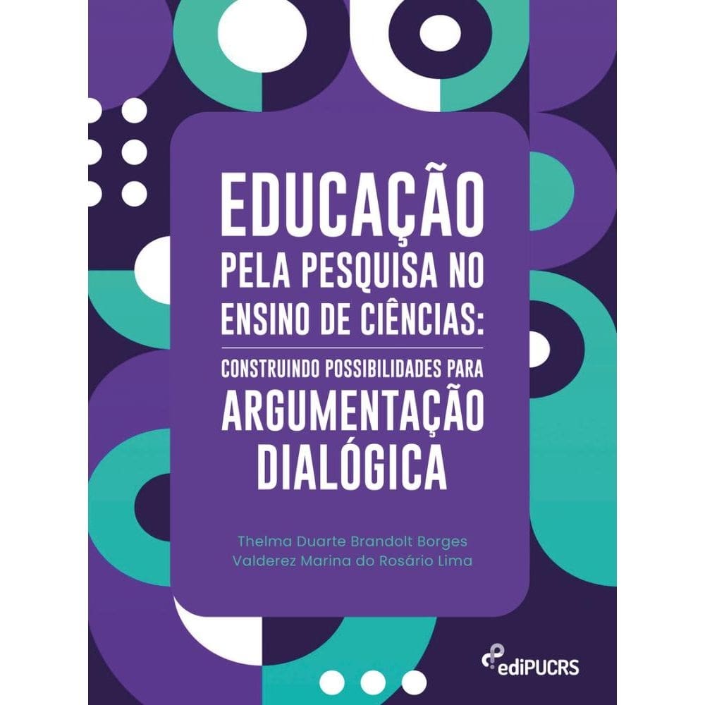 Educação pela pesquisa no ensino de ciências: construindo possibilidades para argumentação dialógica