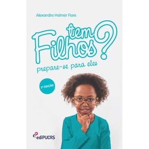 Tem filhos? Prepara-se para eles
