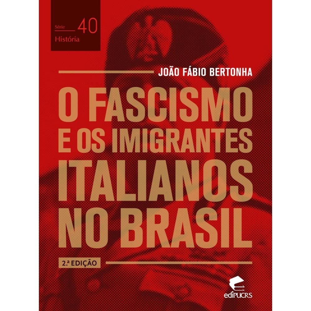 O fascismo e os imigrantes italianos no Brasil
