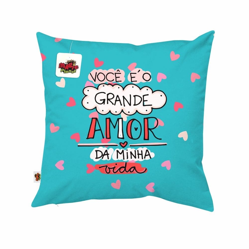 Almofada 40x40 Você é o Grande Amor da Minha Vida Presente Dia dos Namorados