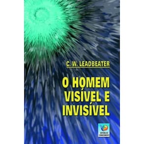 O Homem Visível E Invisível