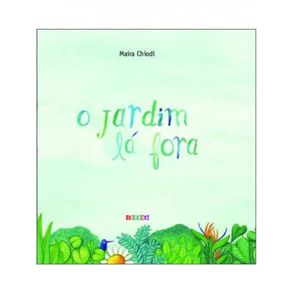 O Jardim Lá Fora