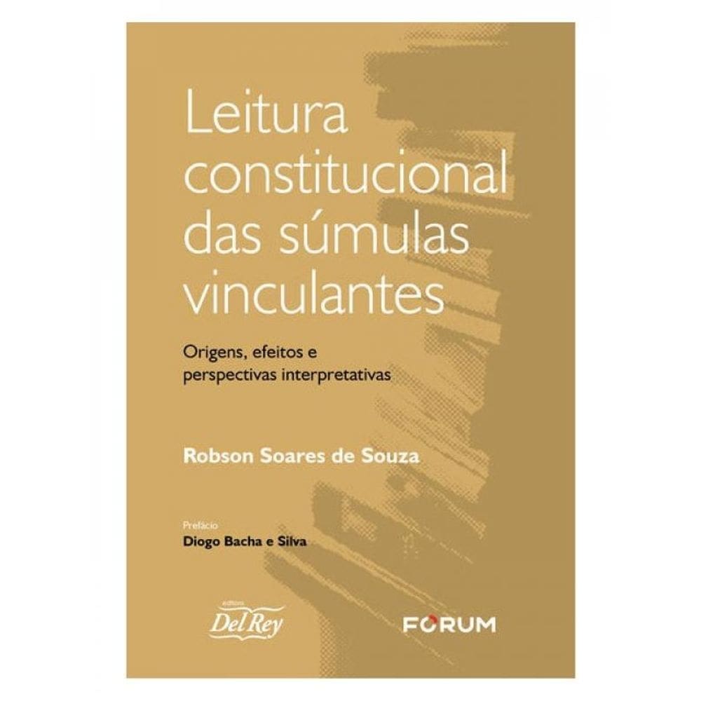 Leitura Constitucional Das Súmulas Vinculantes