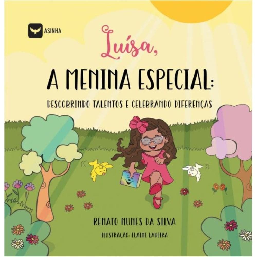 Luísa, a menina especial: descobrindo talentos e celebrando diferençasdescobrindo talentos e celebrando diferenças