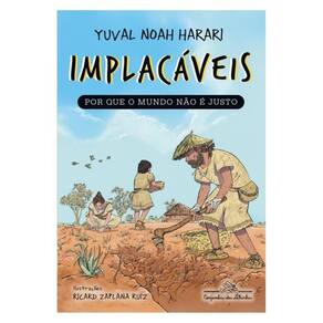 Implacáveis - Por Que O Mundo Não É Justo - Vol. 2