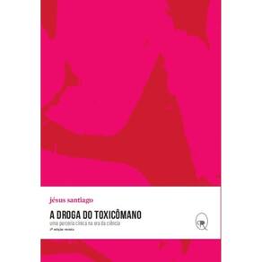 A droga do toxicômano: uma parceria cínica na era da ciência
