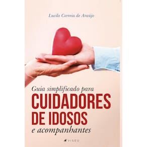 Guia simplificado para cuidadores de idosos e acompanhantes