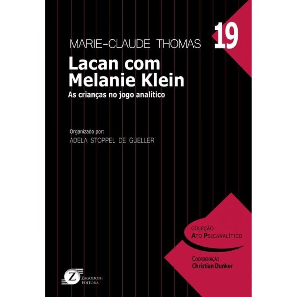 Lacan Com Melanie Klein - Vol. 19