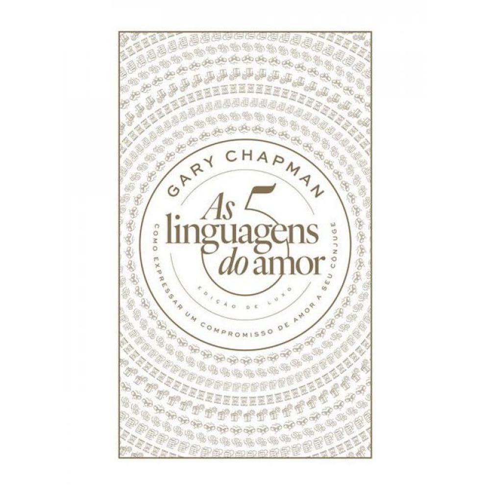 As 5 Linguagens Do Amor: Edição De Luxo