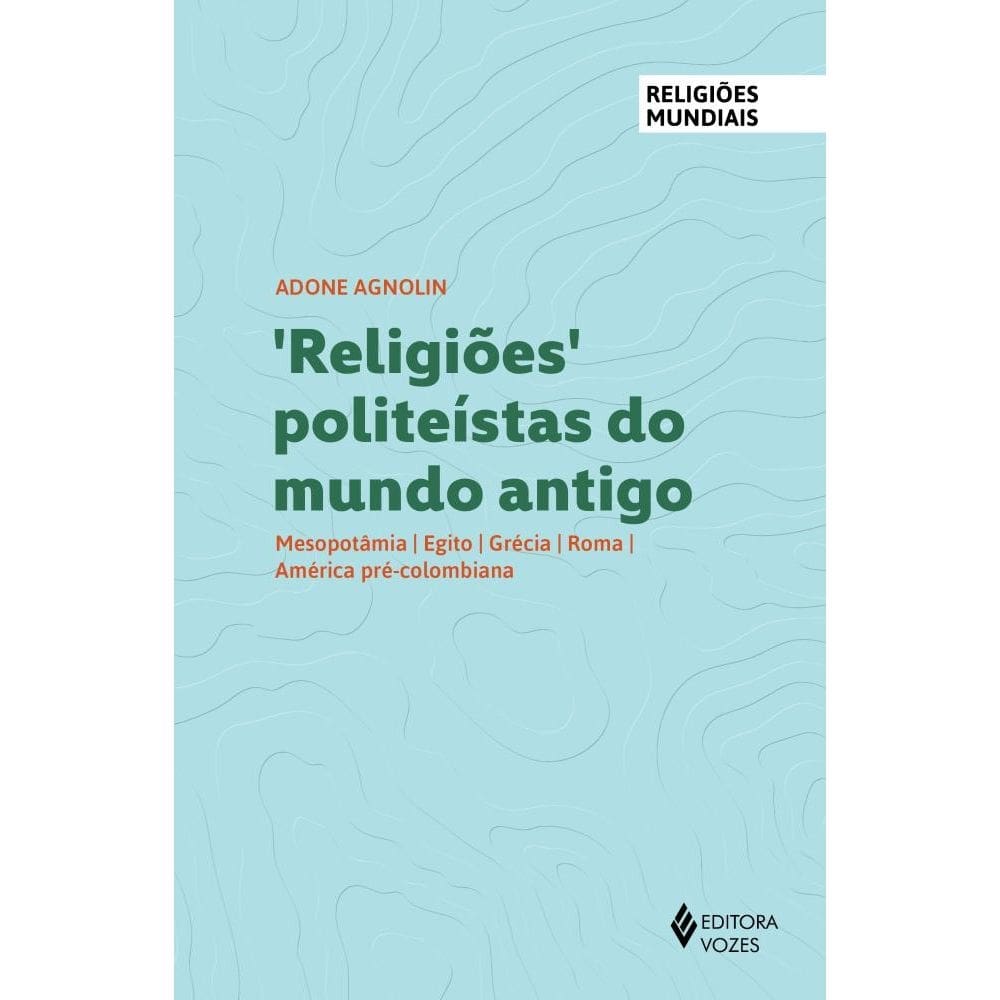 Religi?es polite?stas do mundo antigo