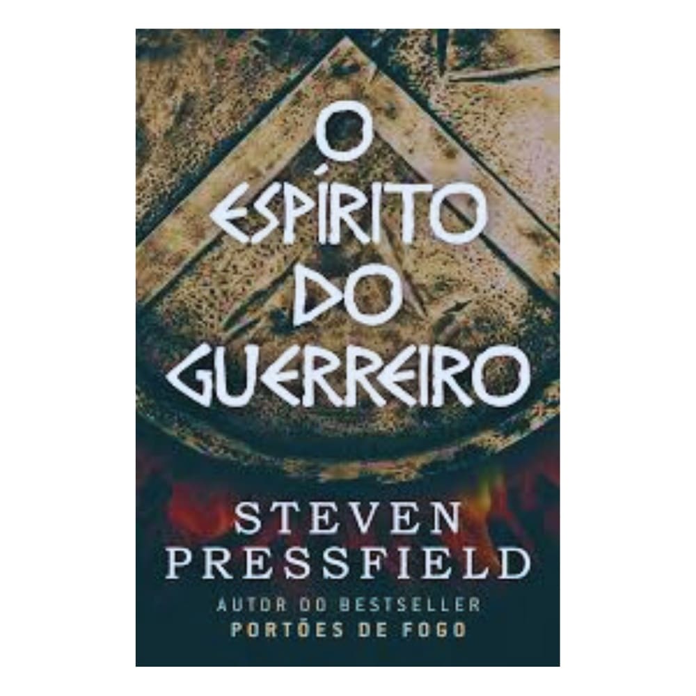 Livro O Espírito Do Guerreiro Steven Pressfield 1ª Edição 2020 Editora Contexto Capa Comum Flexível 128 Páginas Novo Lacrado