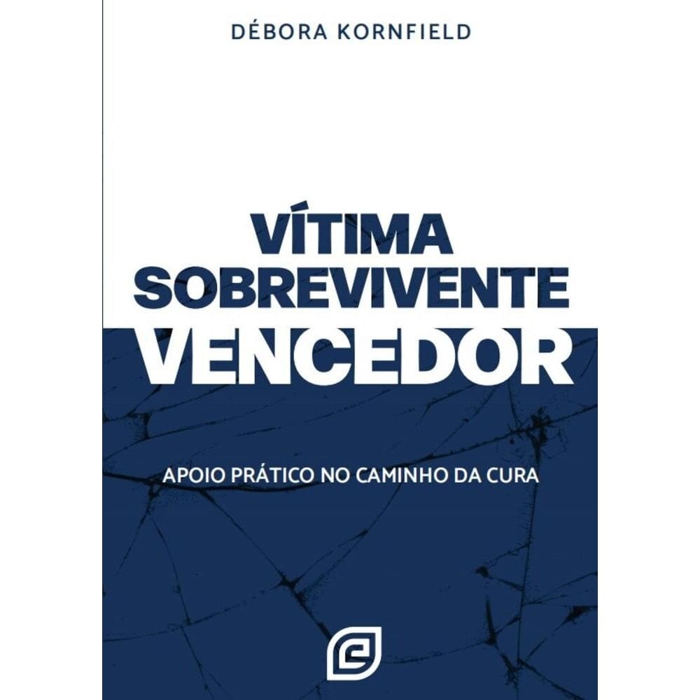 Vítima, sobrevivente, vencedor: Apoio prático no caminho da cura