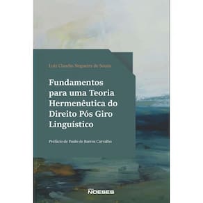 Fundamentos Para Uma Teoria Hermenêutica Do Direito Pós Giro Linguístico