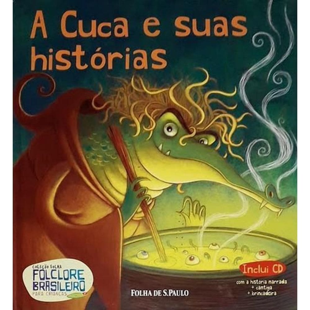 Folclore Brasileiro Para Crianças - A Cuca E Suas Histórias