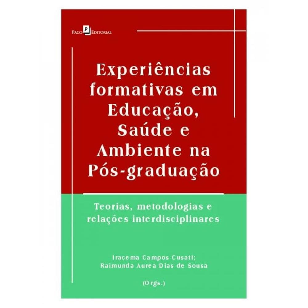 Experiências Formativas Em Educação, Saúde E Ambiente Na Pós-Graduação
